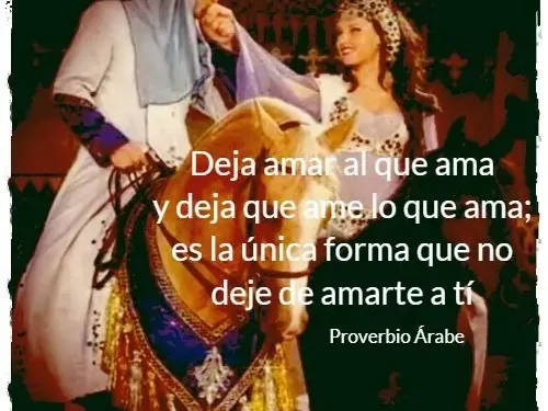 La sabiduría del amor en un proverbio árabe